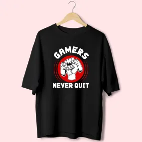 Gamers Never Quit (Front Print) Oversized T-Shirt