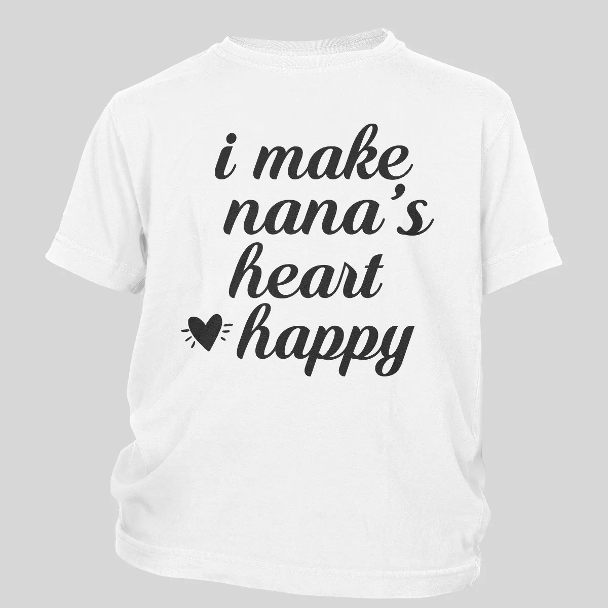 I Make Nana's Heart Happy Toddler Tees